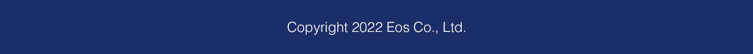 Copyright 2022 Eos Co., Ltd.